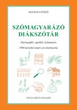 TINTA KÖNYVKIADÓ KFT Daniss Győző: Szómagyarázó diákszótár - könyv