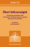 TINTA KÖNYVKIADÓ KFT Dr. Döbrönte Zoltán, Takátsné Kádár Sarolta: Ókori bölcsességek - könyv