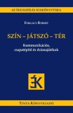 TINTA KÖNYVKIADÓ KFT Forgács Róbert: Szín-játszó-tér - könyv