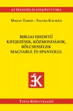 TINTA KÖNYVKIADÓ KFT John Bradshaw: Bibliai eredetű kifejezések, közmondások magyarul és spanyolul - könyv