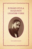 TINTA KÖNYVKIADÓ KFT Juhász Gyula: Juhász Gyula huszonöt legszebb verse - könyv