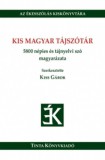 TINTA KÖNYVKIADÓ KFT Kiss Gábor: Kis magyar tájszótár - könyv