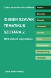 TINTA KÖNYVKIADÓ KFT Kiss Gábor, Tótfalusi István: Idegen szavak tematikus szótára 2. - könyv