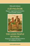 TINTA KÖNYVKIADÓ KFT Mikszáth Kálmán: A jó palócok - The Good People of Paloc - könyv