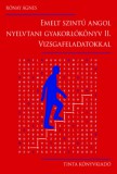TINTA KÖNYVKIADÓ KFT Rónay Ágnes: Emelt szintű angol nyelvtani gyakorlókönyv II. - Vizsgafeladatokkal - könyv