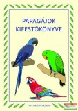 Tinta Könyvkiadó Papagájok kifestőkönyve