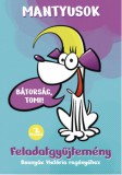 Tintató Kiadó Bosnyák Viktória, Hevérné Kanyó Andrea: Mantyusok 1. - Bátorság, Tomi! - könyv