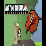 tinyBuild No Time To Explain Remastered (PC - Steam elektronikus játék licensz)