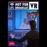 tinyBuild Not For Broadcast VR (PC - Steam elektronikus játék licensz)