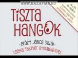 Tiszta hangok + CD - Bródy János dalai - Csaba testvér gyermekei énekelnek