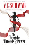 Titan Books V. E. Schwab: The Fragile Threads of Power - könyv