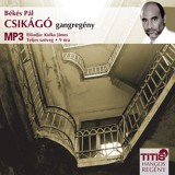 Titis Kft. Békés Pál: Csikágó - gangregény - Hangoskönyv MP3 - könyv