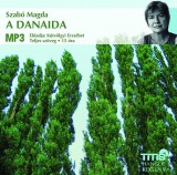 Titis Kft. Szabó Magda: A Danaida - Hangoskönyv - könyv
