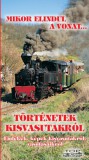 Top Card Kiadó Kovách László: Történetek kisvasutakról - könyv