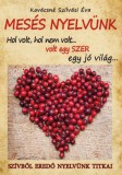 Top Card Kiadó Kovácsné Szilvási Éva: Mesés nyelvünk - könyv
