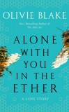 TOR BOOK Olivie Blake: Alone With You in the Ether - könyv