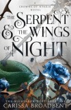 Tor Books The Serpent and the Wings of Night (The Crowns of Nyaxia Series, Book 1 Hardback)