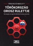 Törökország orosz rulettje
