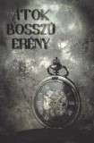 Történelmiregény-írók Társasága Novák Katalin, Fűrész Tünde: Átok, Bosszú, Erény - könyv