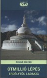 Tortoma Kiadó Pengő Zoltán: Ötmillió lépés Erdélytől Ladakig - könyv