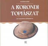 Tortoma Kiadó Zsigmond Győző: A korondi toplászat - könyv
