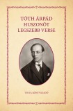 Tóth Árpád huszonöt legszebb verse