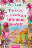 Tövisek a toszkán liliomok között