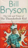 Transworld Publishers Bill Bryson - The Life and Times of The Thunderbolt Kid