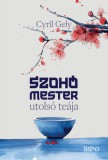 Trend Kiadó Cyril Gely: Szohó mester utolsó teája - könyv