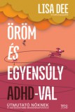 Trend Kiadó Lisa Dee: Öröm és egyensúly ADHD-val - könyv