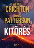 Trend Kiadó Michael Crichton - James Patterson: Kitörés - könyv