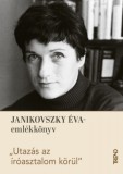 Trend Kiadó Vojnics-Rogics Réka: Utazás az íróasztalom körül - Janikovszky Éva-emlékkötet - könyv