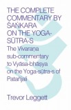 Trevor Leggett Trust Trevor Leggett: The Complete Commentary by Śankara on the Yoga Sutra-s - könyv