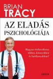 Trivium Kiadó Brian Tracy: Az eladás pszichológiája - könyv