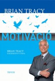 Trivium Kiadó Brian Tracy: Motiváció - könyv