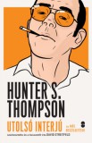 TROUBADOUR BOOKS KFT David Streitfeld: Hunter S. Thompson - Utolsó interjú és más beszélgetések - könyv