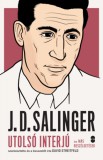 TROUBADOUR BOOKS KFT David Streitfeld: J. D. Salinger - Utolsó interjú és más beszélgetések - könyv