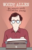 Trubadúr Kiadó Woody Allen: Na, ennyit erről - Tollatlan jószág - könyv