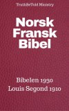 TruthBeTold Ministry, Joern Andre Halseth, Det Norske Bibelselskap, Louis Segond: Norsk Fransk Bibel - könyv