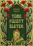 Tűbe fűzött életek