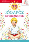 Tudatos Lépés Kft. Kate Atkinson: 75 jógapóz gyerekeknek - könyv