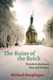 Turnaround Michael Geoghegan: The Ruins of the Reich - könyv