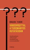 TYPOTEX ELEKTRONIKUS KIADÓ Braun Tibor: Vándorbottal a tudományos kutatásban - könyv