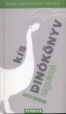 TYPOTEX ELEKTRONIKUS KIADÓ David Norman: Kis dinókönyv nagyoknak - könyv