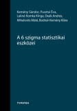 Typotex Kiadó Bodnár-Kemény Klára - Kemény Sándor - Pusztai Éva - Lakné Komka Kinga - Deák András - Mihalovits Máté: A 6 szigma statisztikai eszközei - könyv