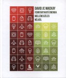 Typotex Kiadó David J. C. MacKay: Fenntartható energia - Mellébeszélés nélkül - könyv