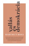 Typotex Kiadó Hartmut Rosa: Vallás és demokrácia - Rezonanciaelméleti megfontolások a nyilvánosságról - könyv