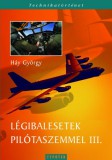 Typotex Kiadó Háy György: Légibalesetek pilótaszemmel III. - könyv