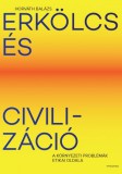 Typotex Kiadó Horváth Balázs: Erkölcs és civilizáció - A környezeti problémák etikai oldala - könyv