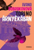 Typotex Kiadó Ivana Dobrakovová: Torino árnyékában - könyv